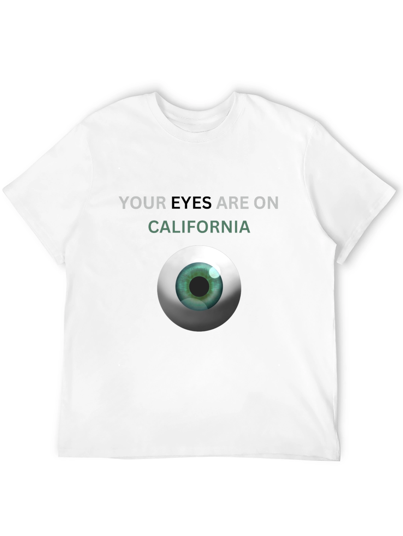 Your Eyes On California T-Shirt