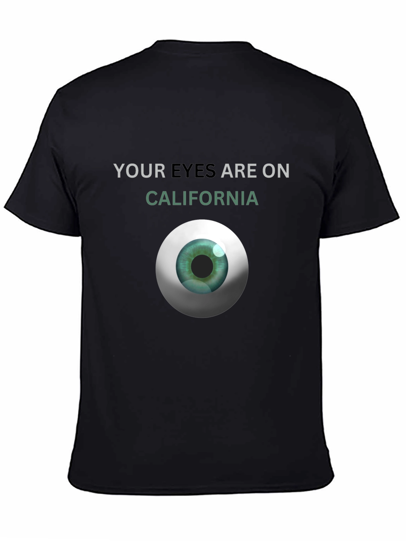 Your Eyes On California T-Shirt