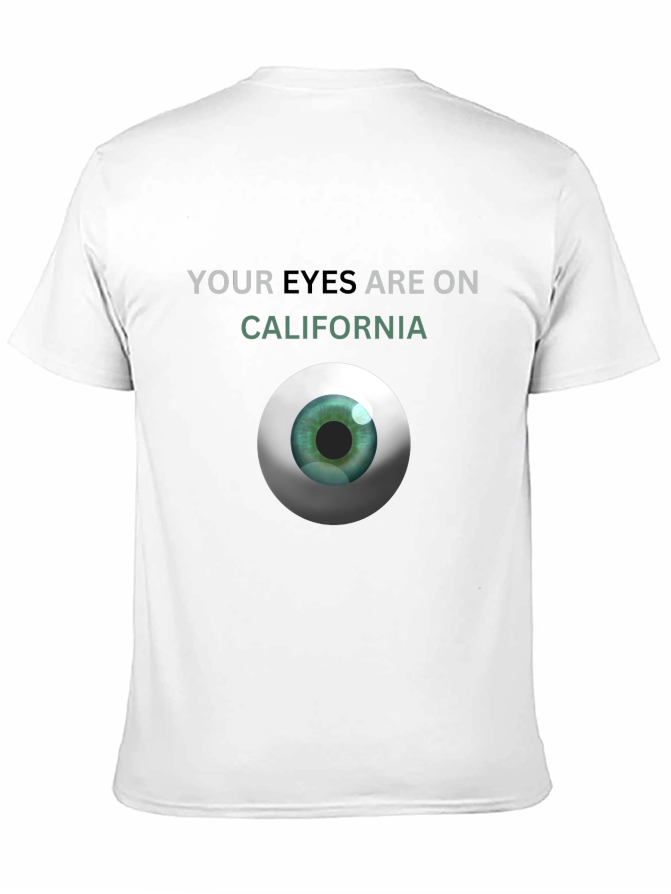 Your Eyes On California T-Shirt