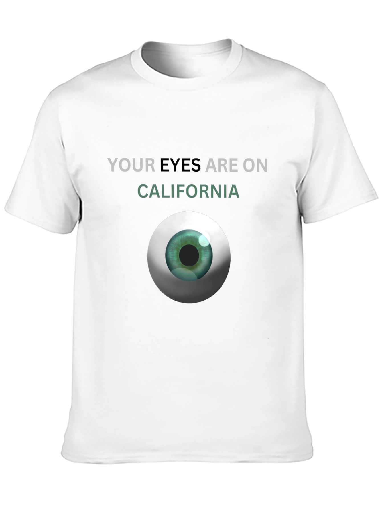 Your Eyes On California T-Shirt