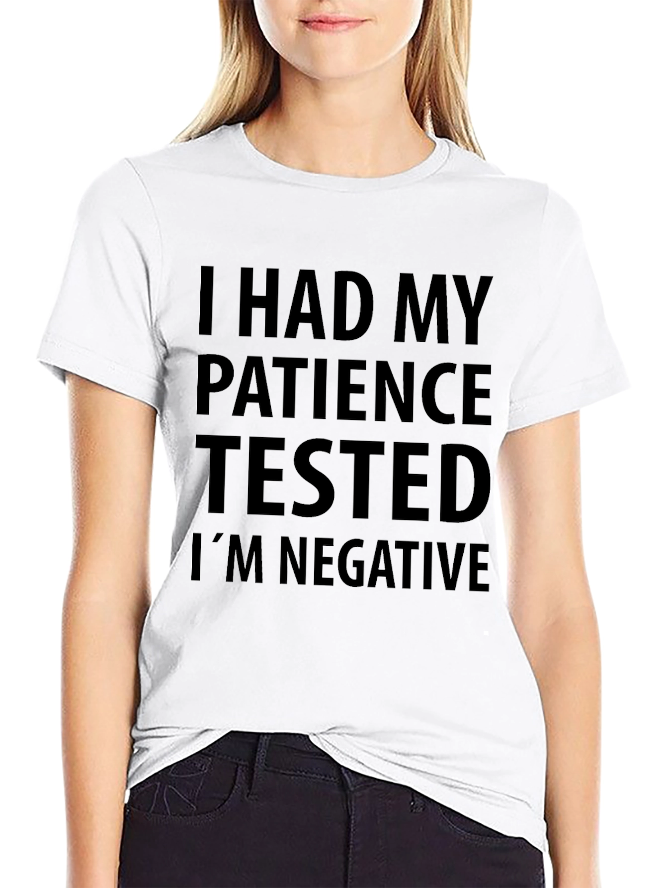 Patience Tested T-Shirt Funny Sarcastic Tee