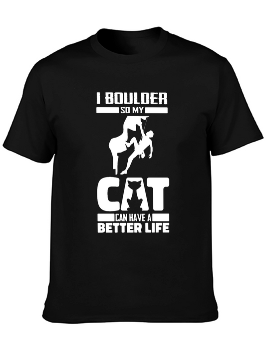 I Boulder So My Cat Can Have a Better Life T-Shirt
