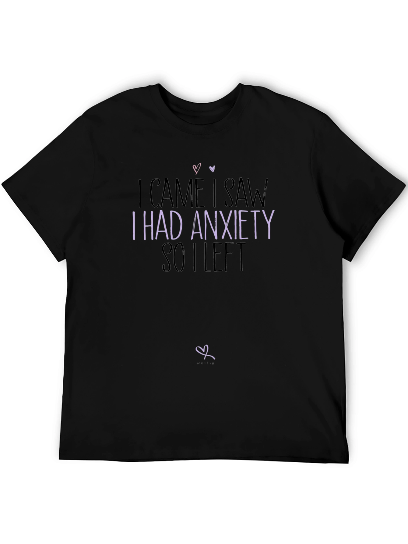 I Came I Saw I Had Anxiety T-Shirt