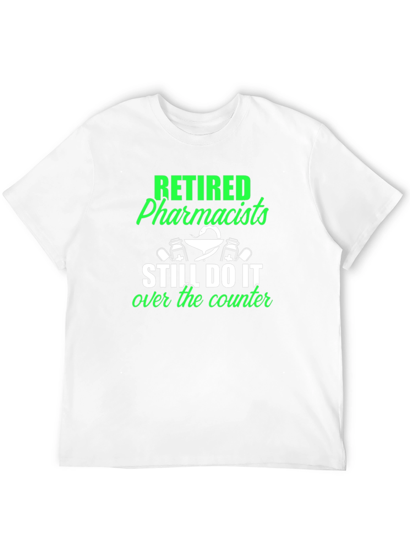 Retired Pharmacists T-Shirt - Novelty Gift Idea