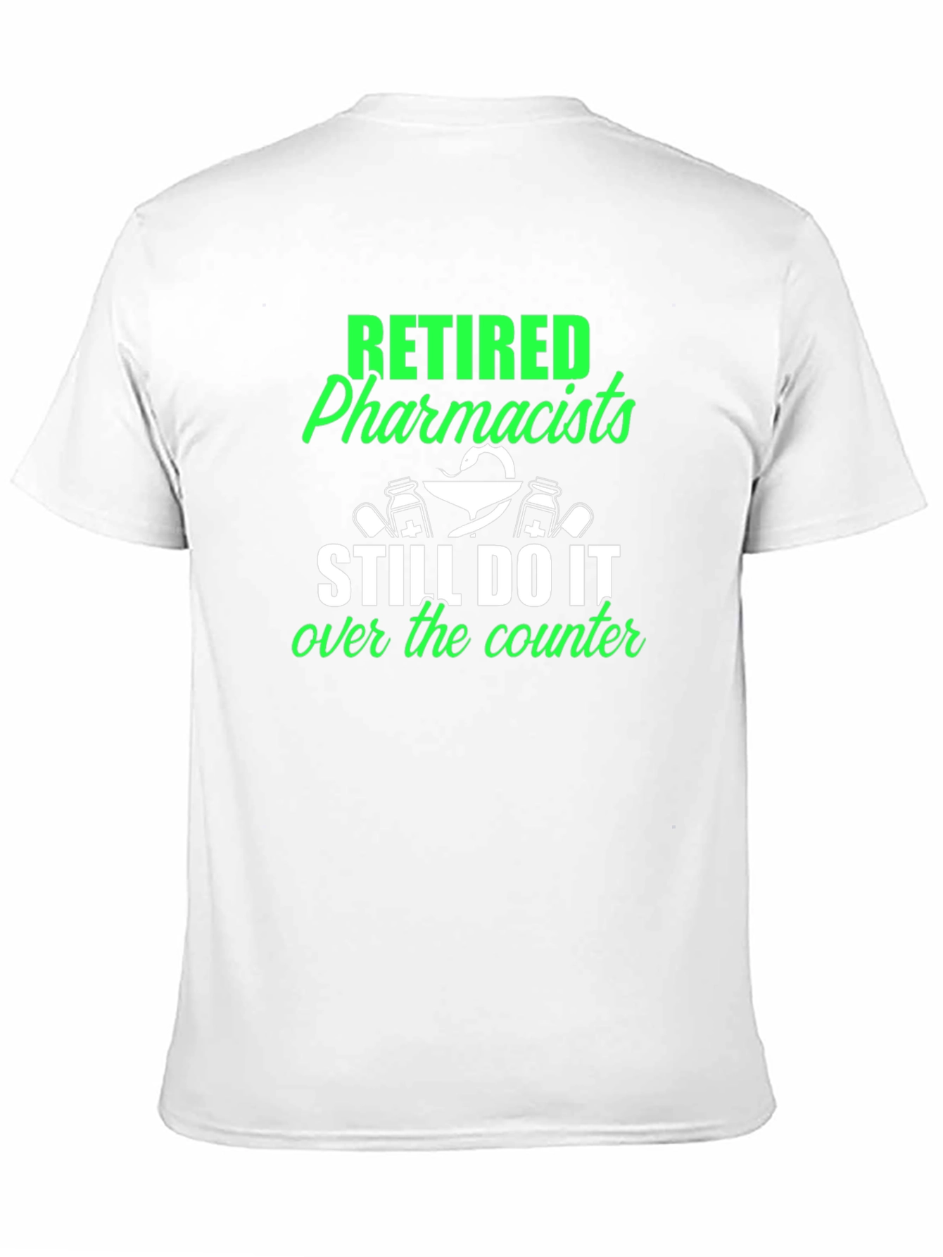 Retired Pharmacists T-Shirt - Novelty Gift Idea