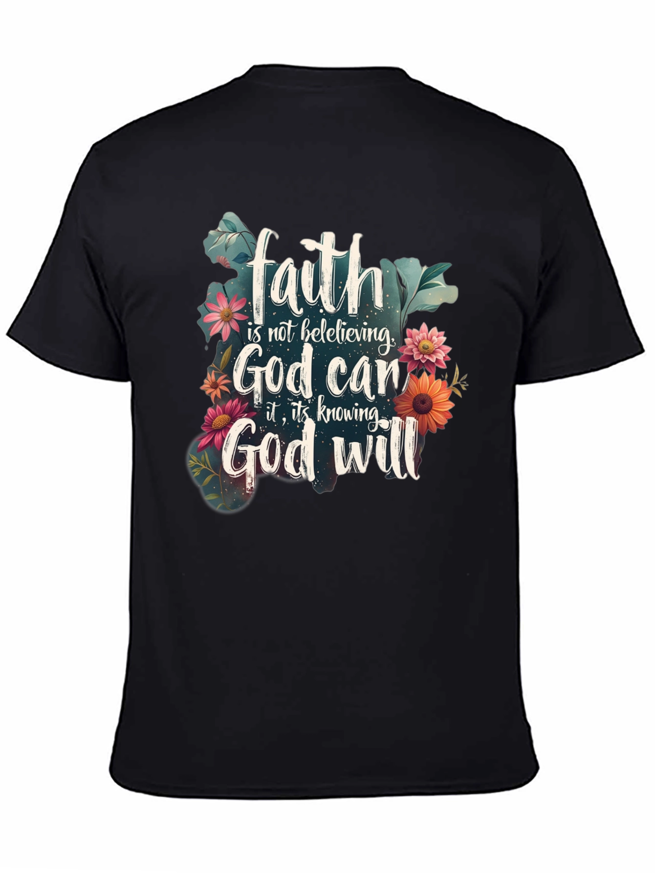 Faith God Will T-Shirt