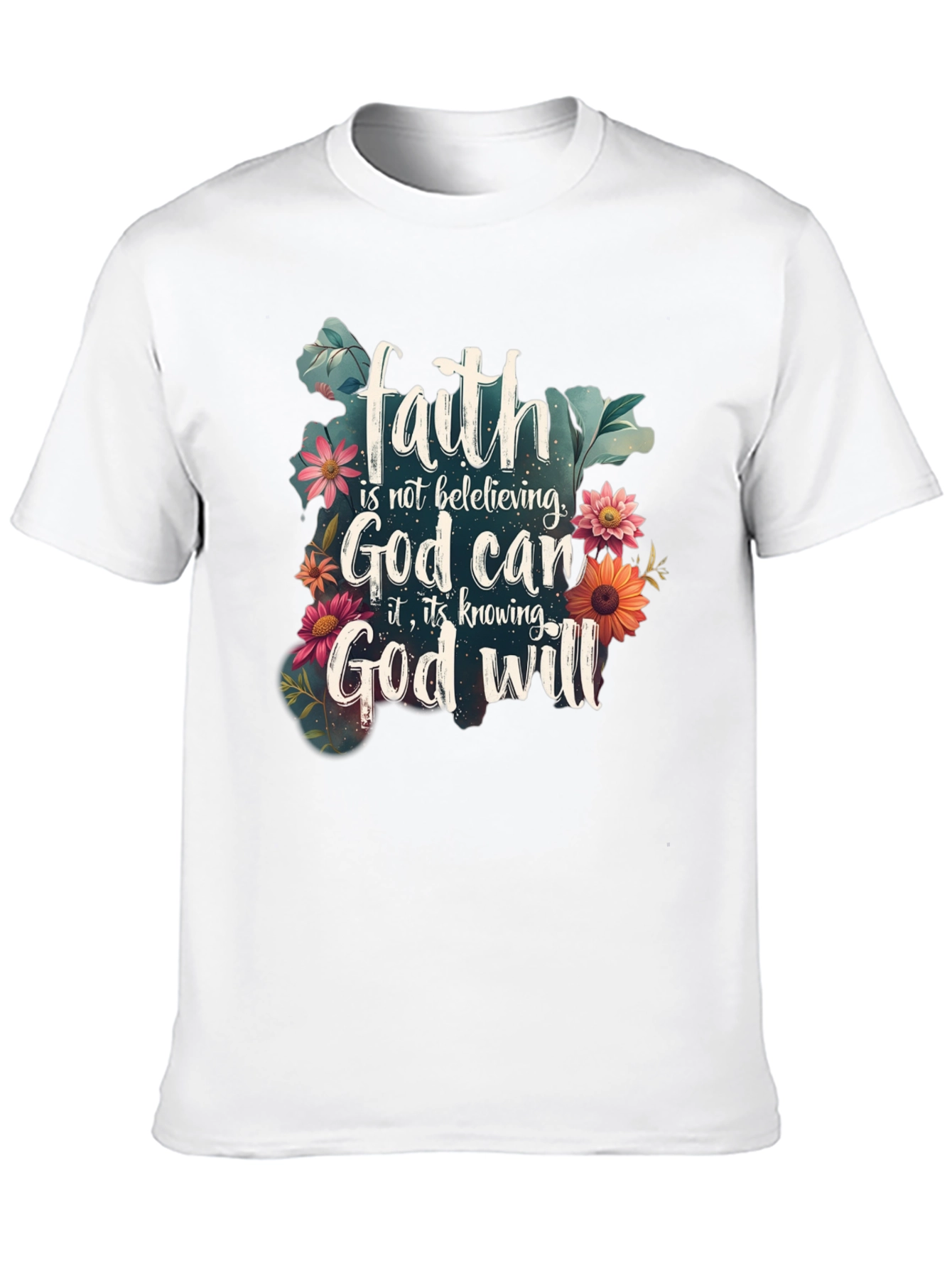 Faith God Will T-Shirt