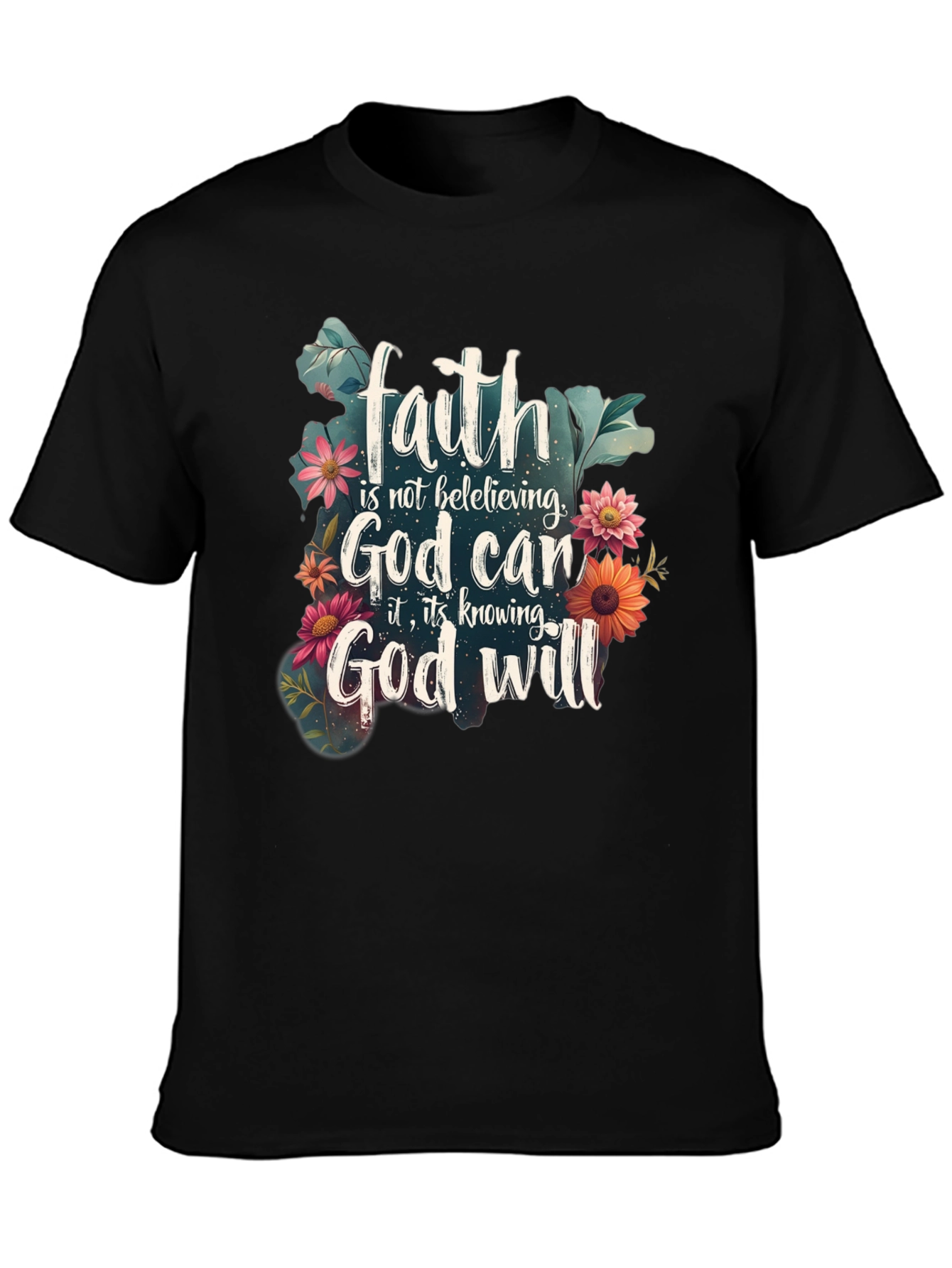 Faith God Will T-Shirt