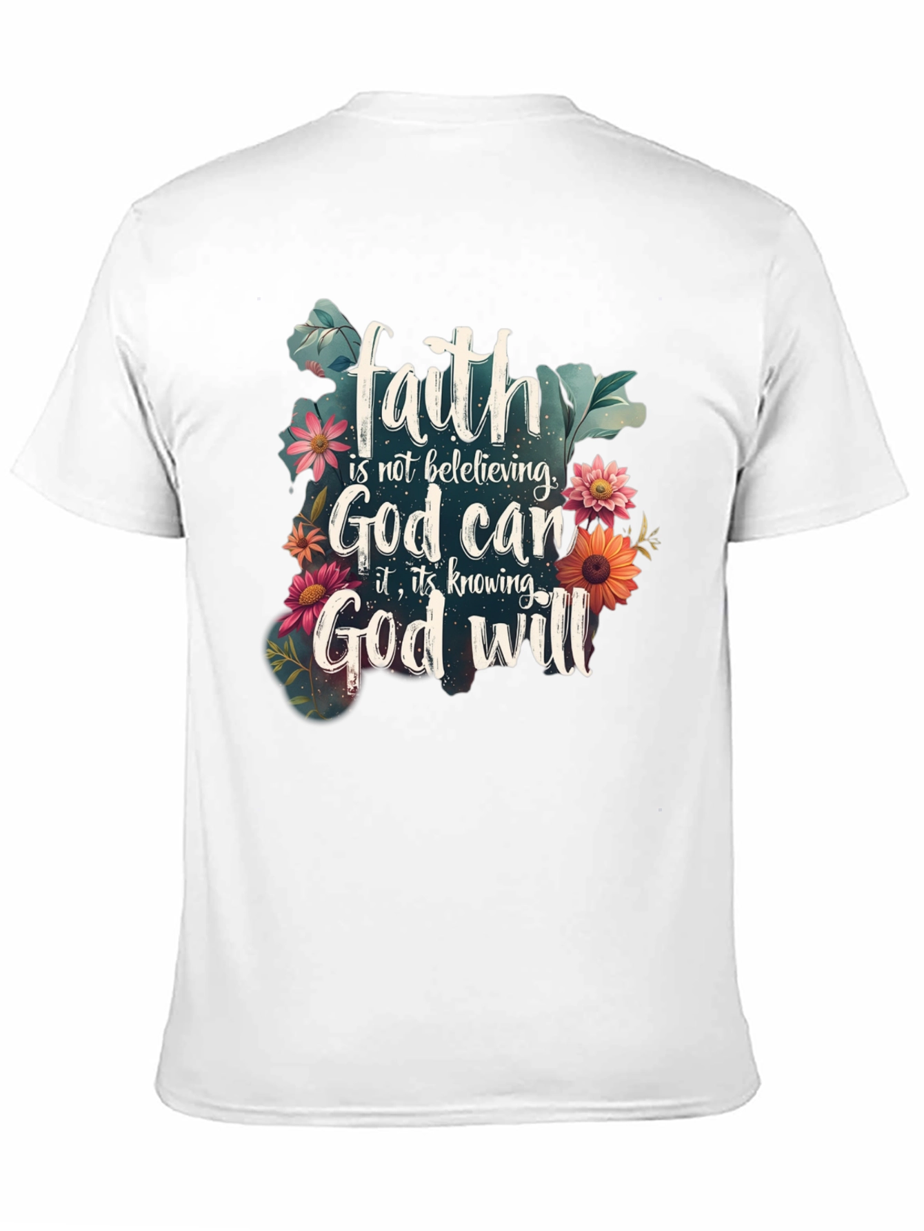 Faith God Will T-Shirt