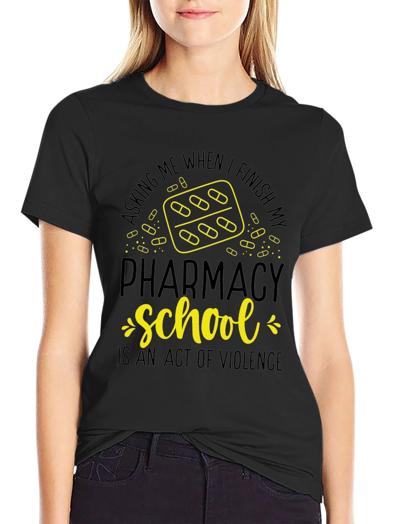 Pharmacy School T-Shirt: Act of Violence Funny Tee