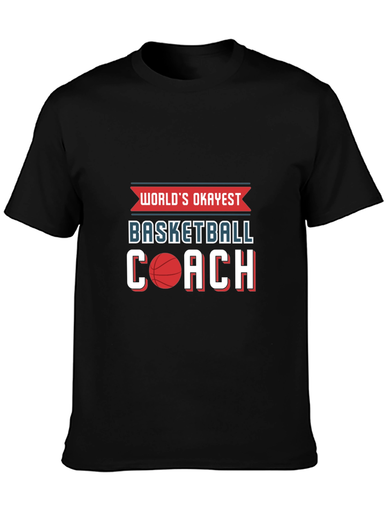 Worlds Okayest Basketball Coach T-Shirt
