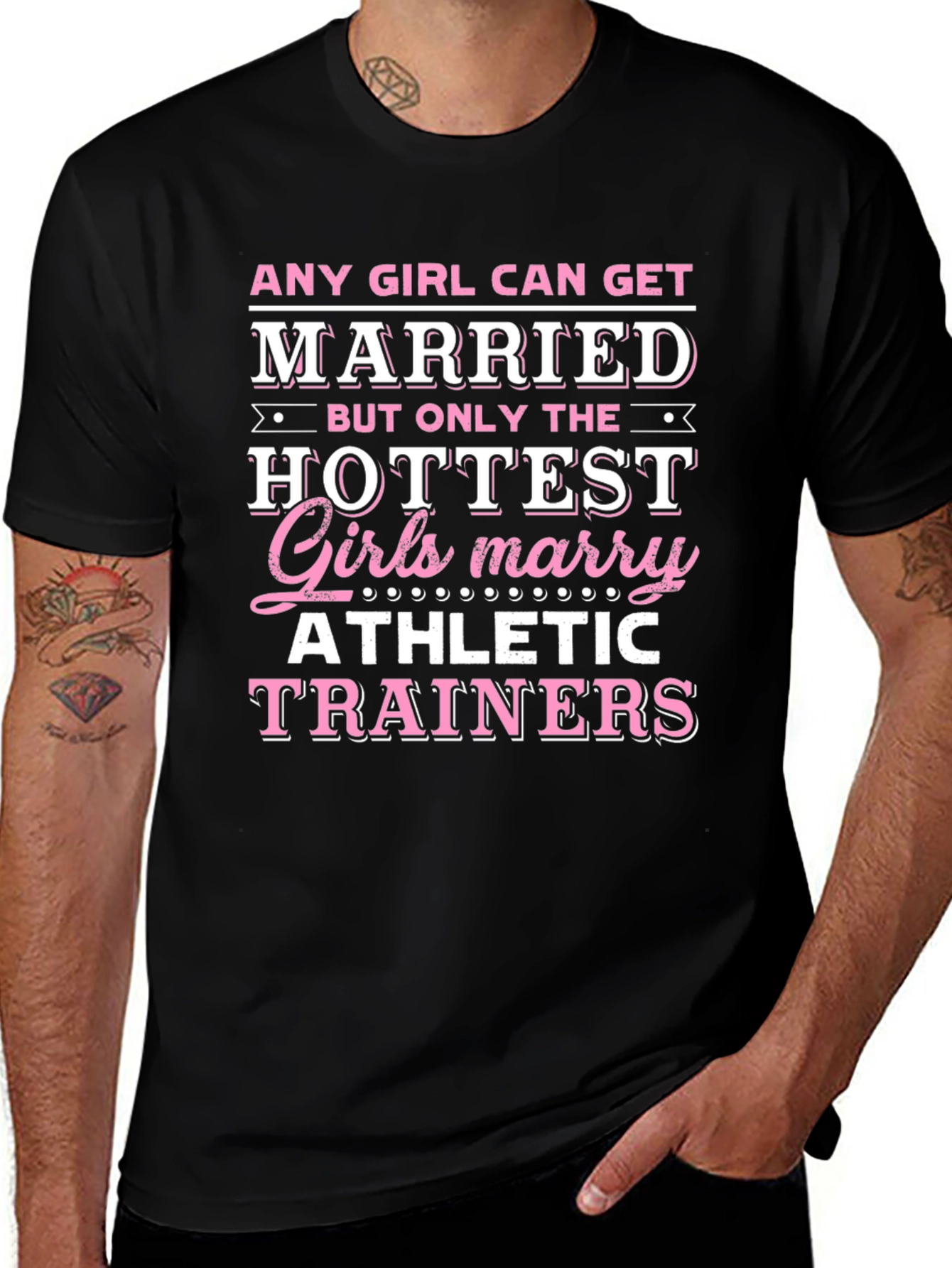 Hottest Girls Marry Athletic Trainers T-Shirt
