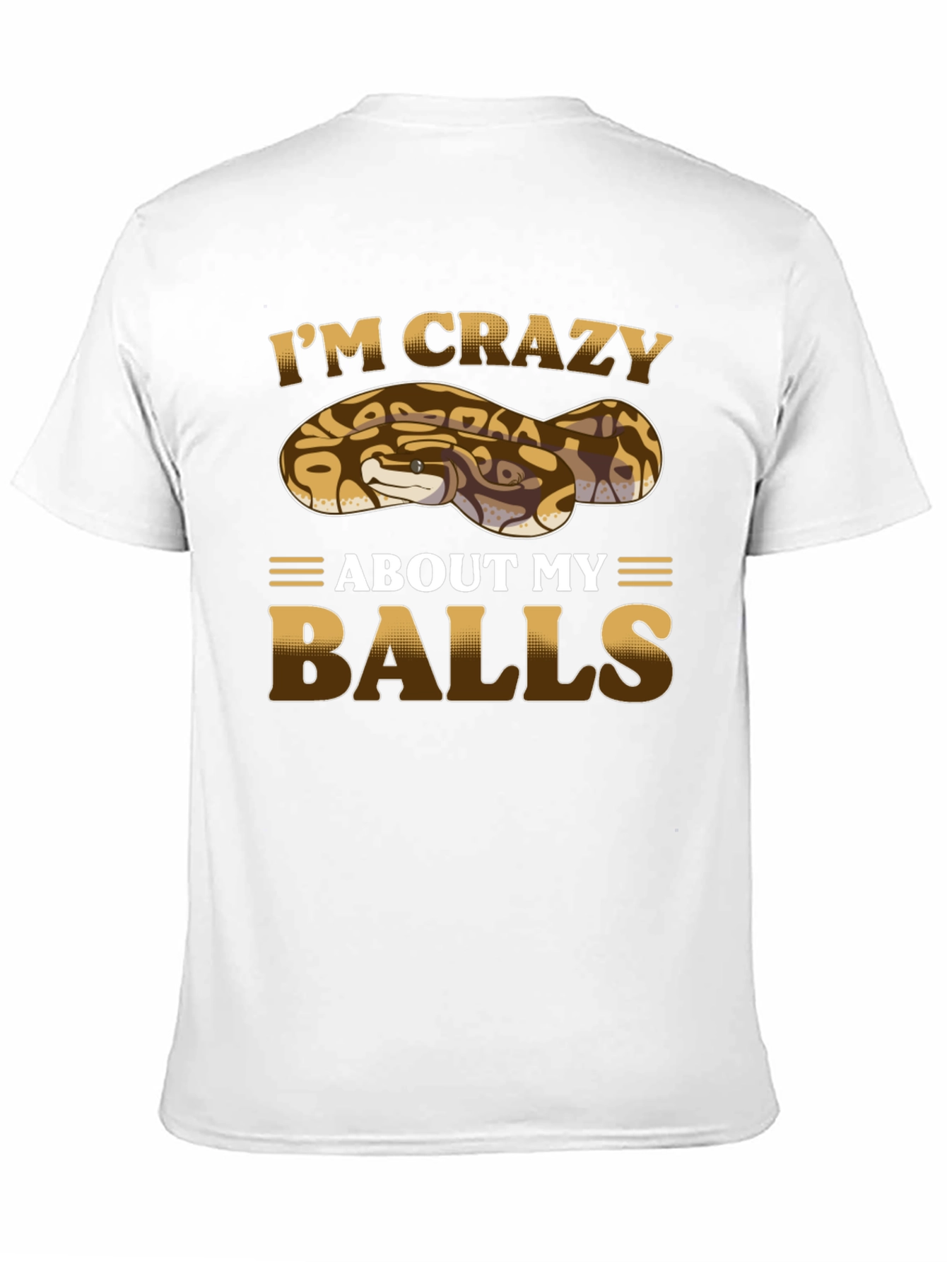 Crazy About My Balls Python Snake T-Shirt