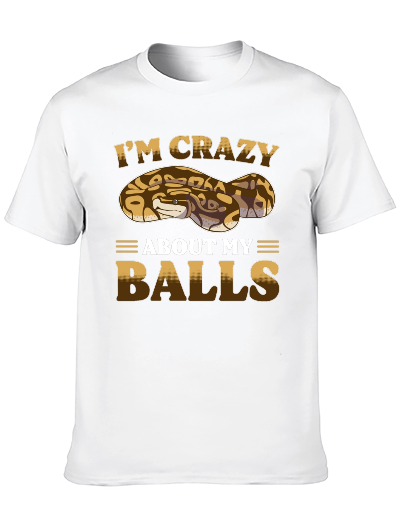 Crazy About My Balls Python Snake T-Shirt