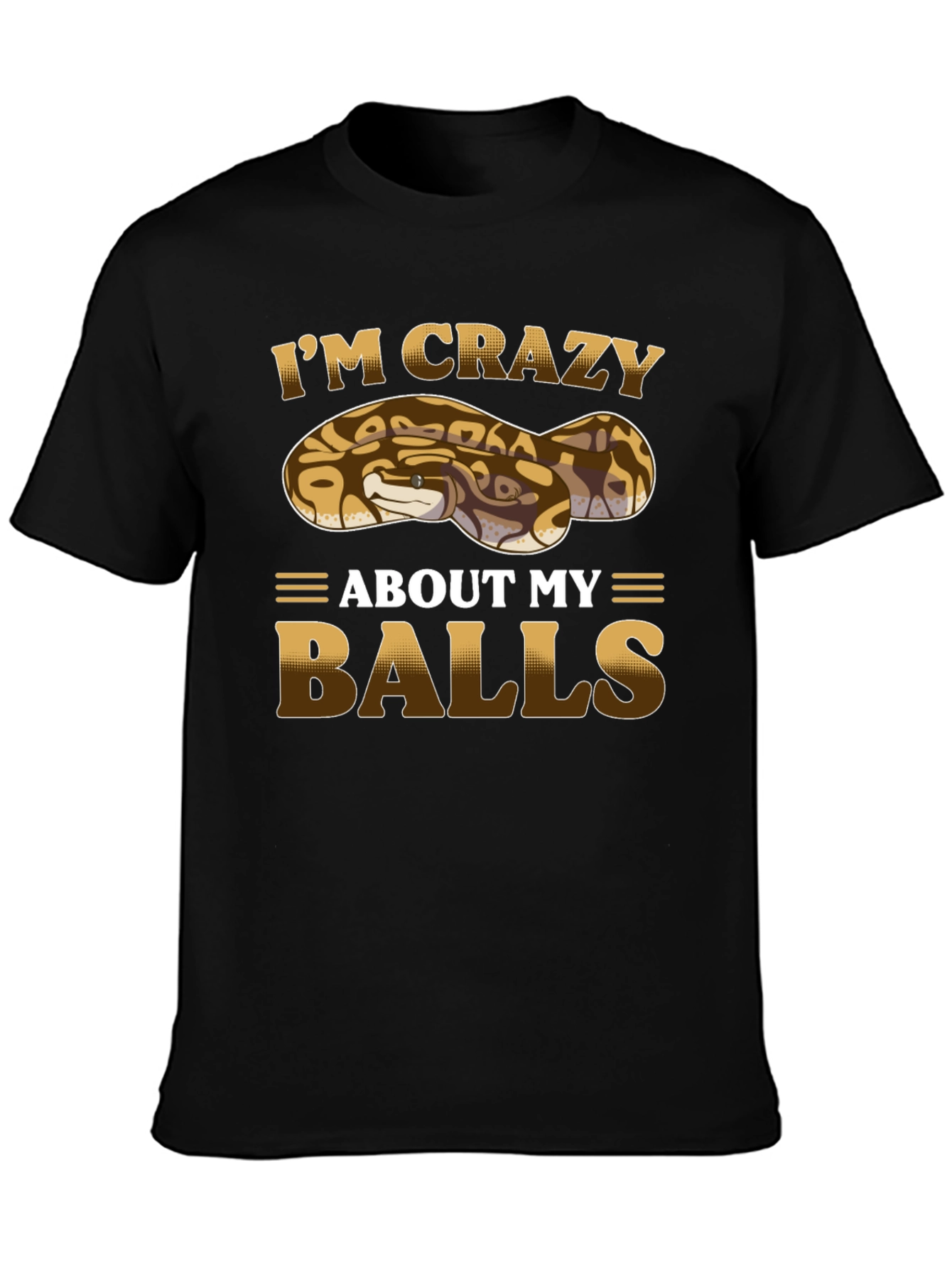 Crazy About My Balls Python Snake T-Shirt