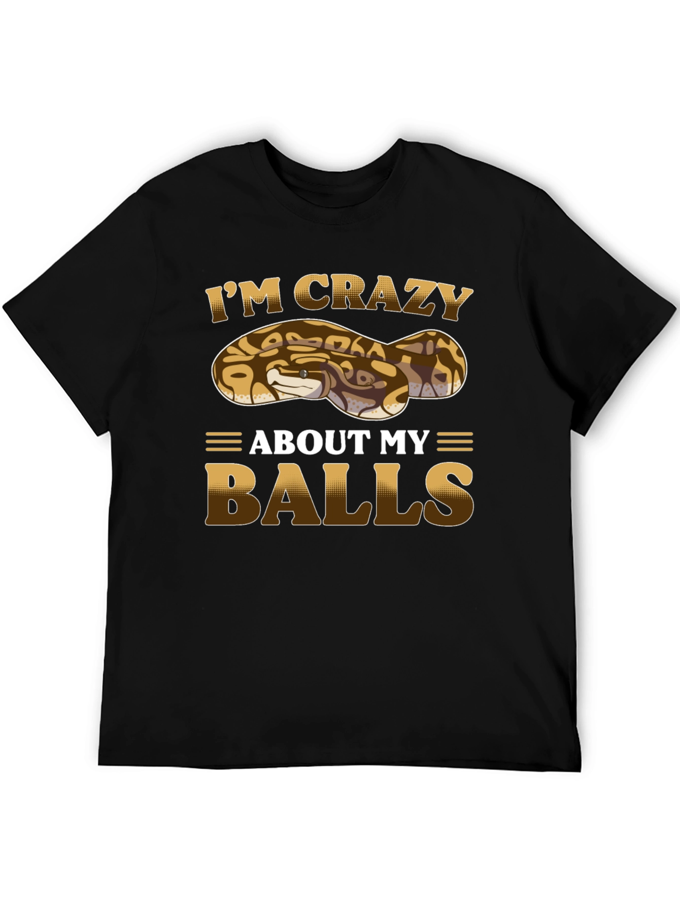 Crazy About My Balls Python Snake T-Shirt