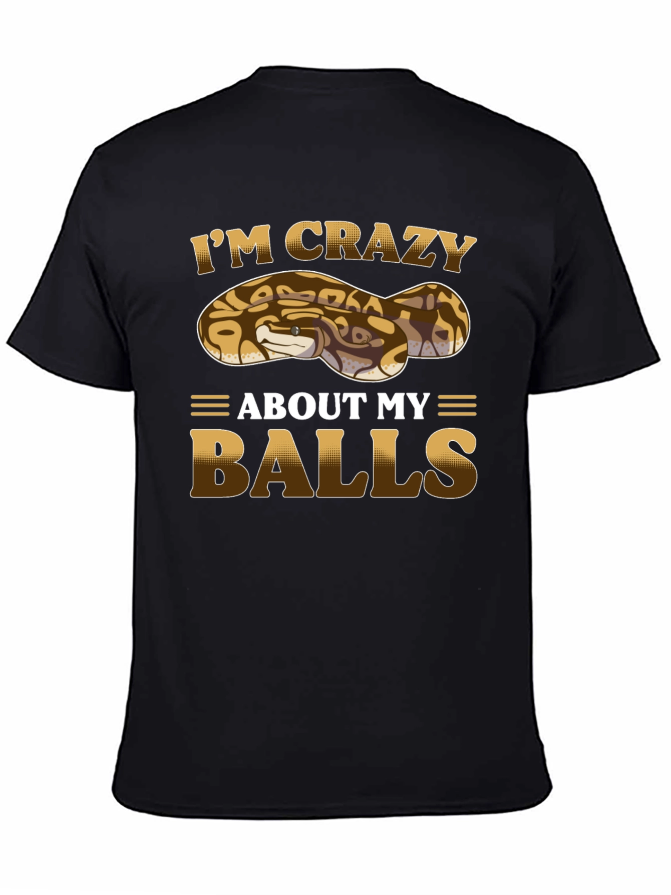 Crazy About My Balls Python Snake T-Shirt