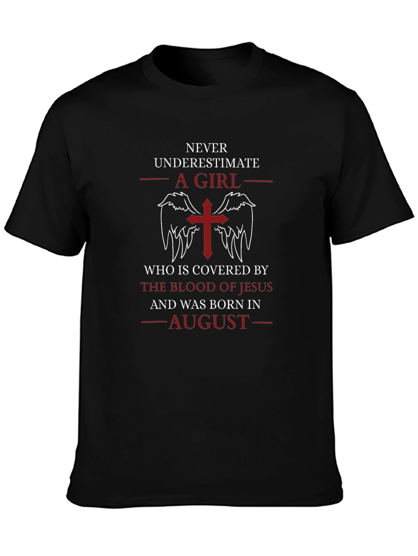 Never Underestimate A Girl Born in August T-Shirt