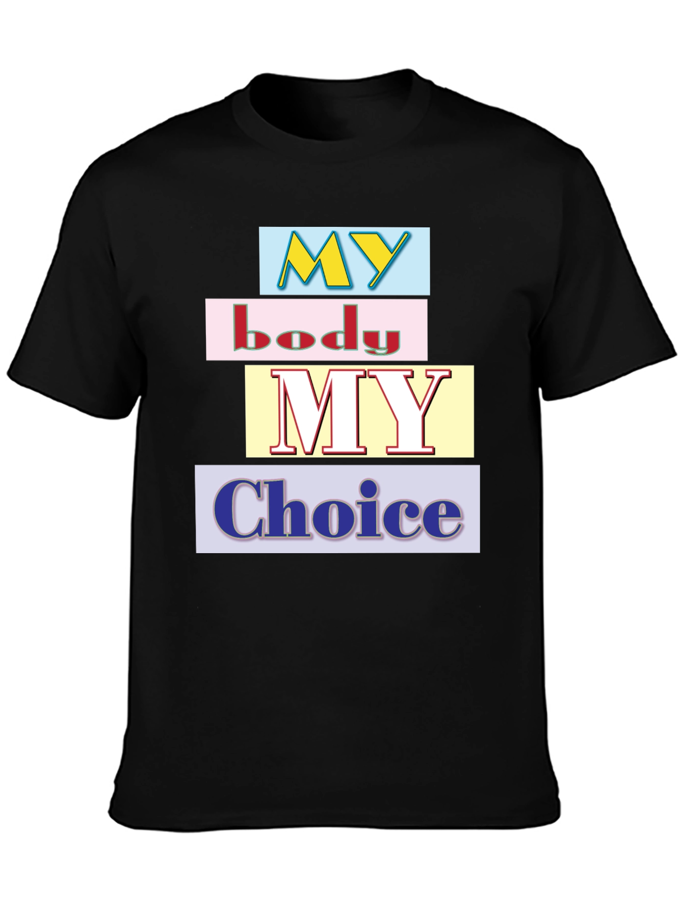 My Body My Choice Graphic T-Shirt - Black