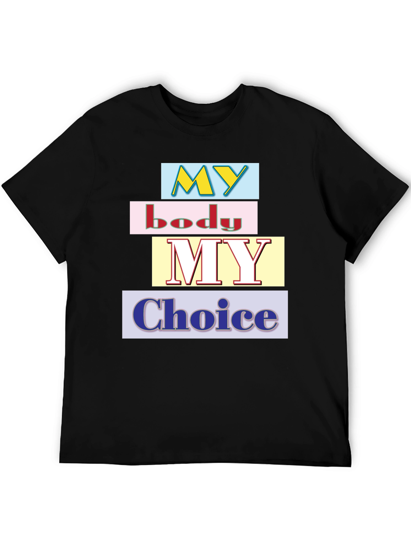 My Body My Choice Graphic T-Shirt - Black