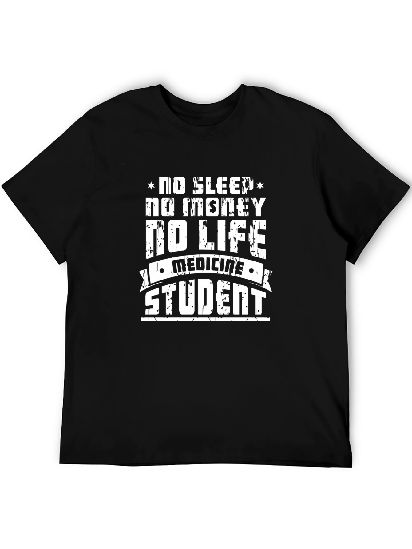 No Sleep No Money Medicine Student T-Shirt