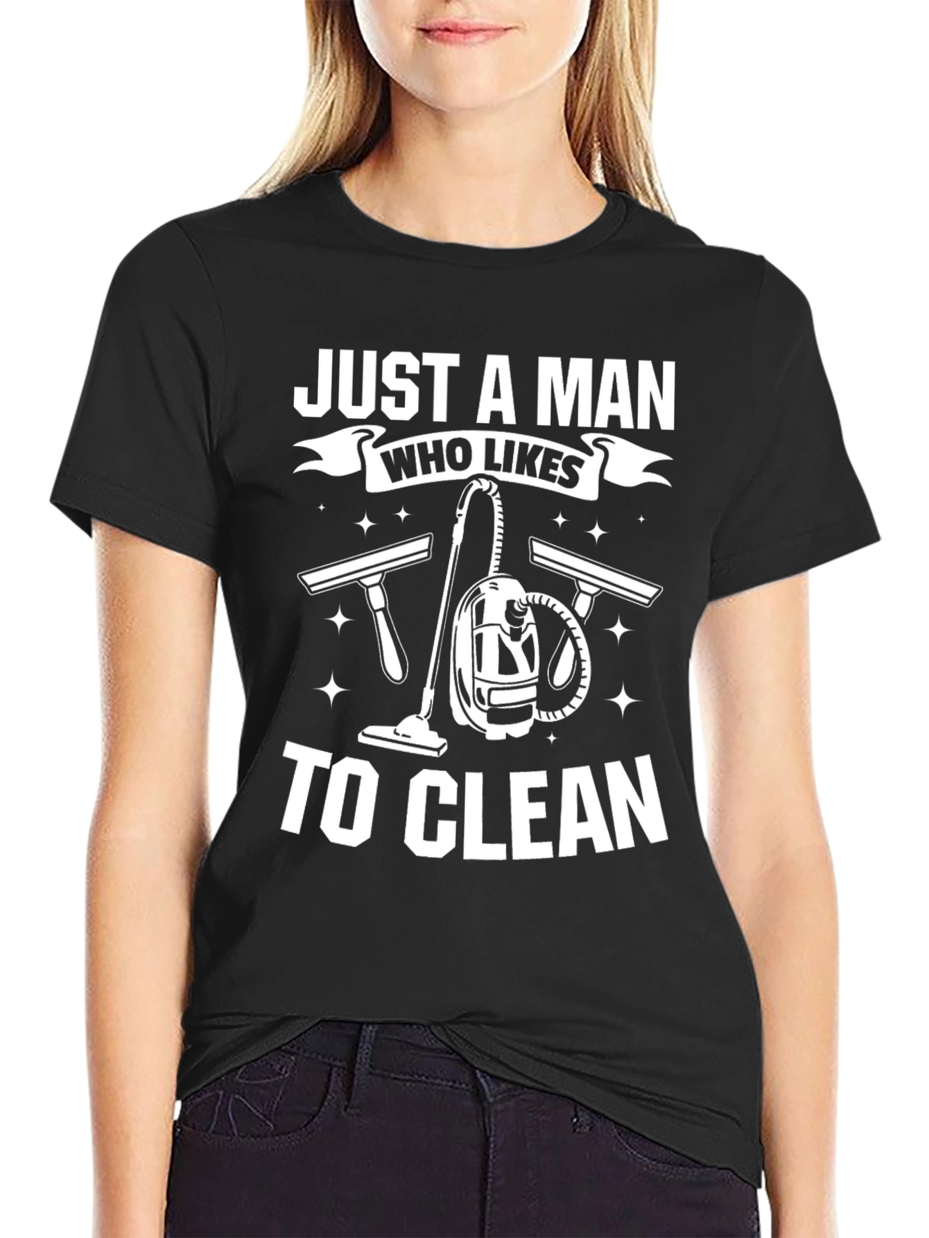 Just a Man Who Likes to Clean T-Shirt