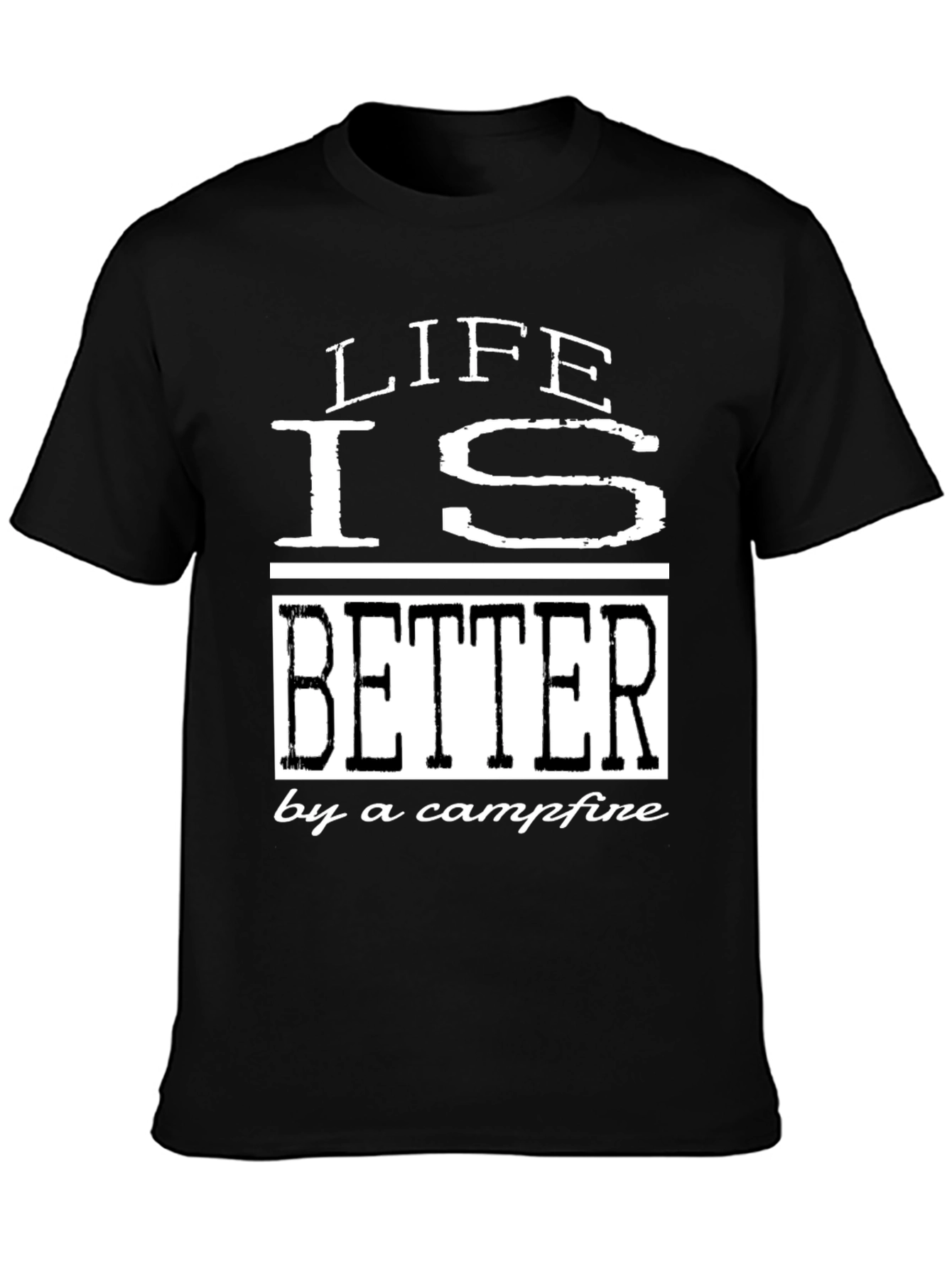 Life is Better by a Campfire T-Shirt