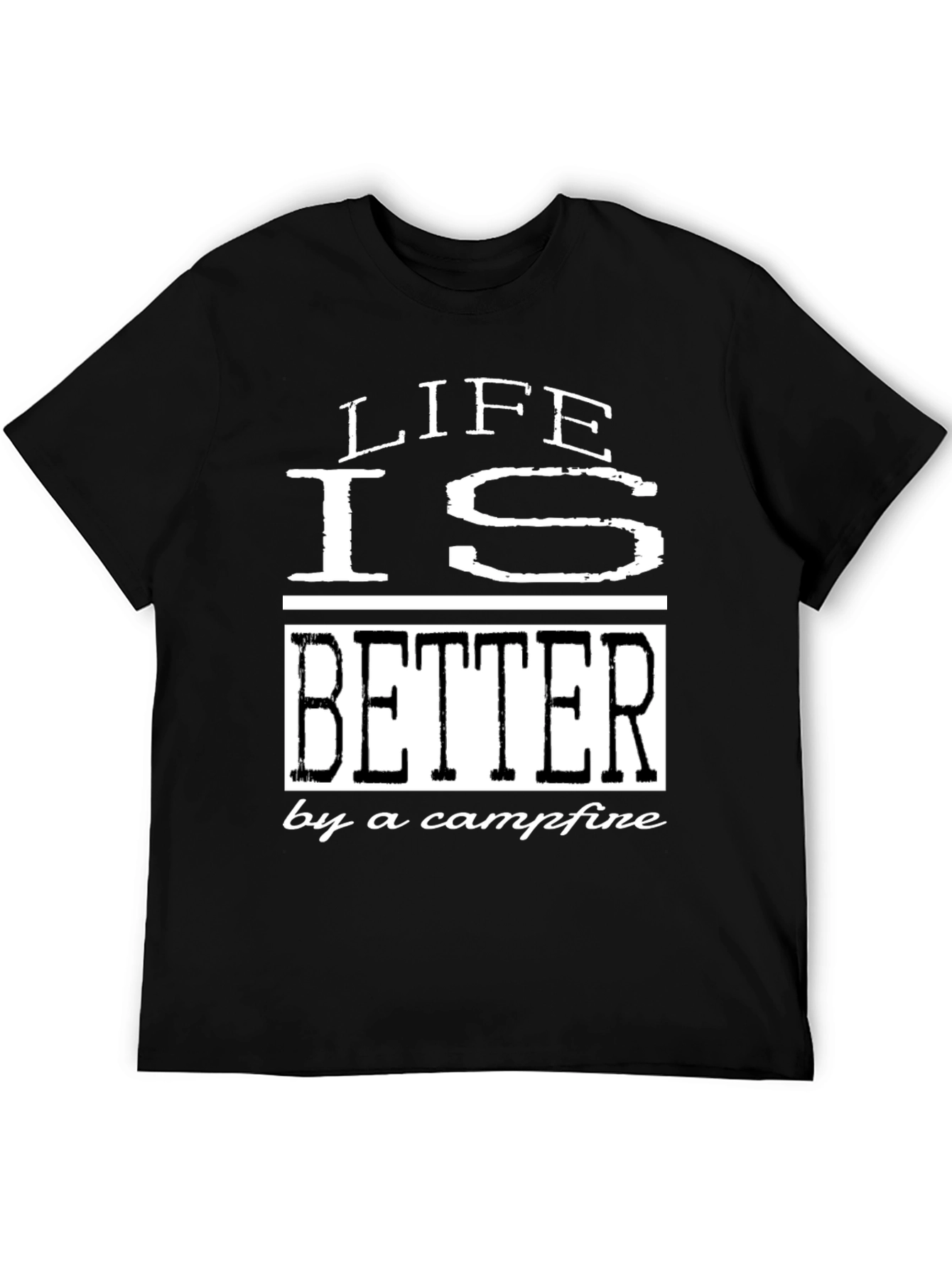 Life is Better by a Campfire T-Shirt