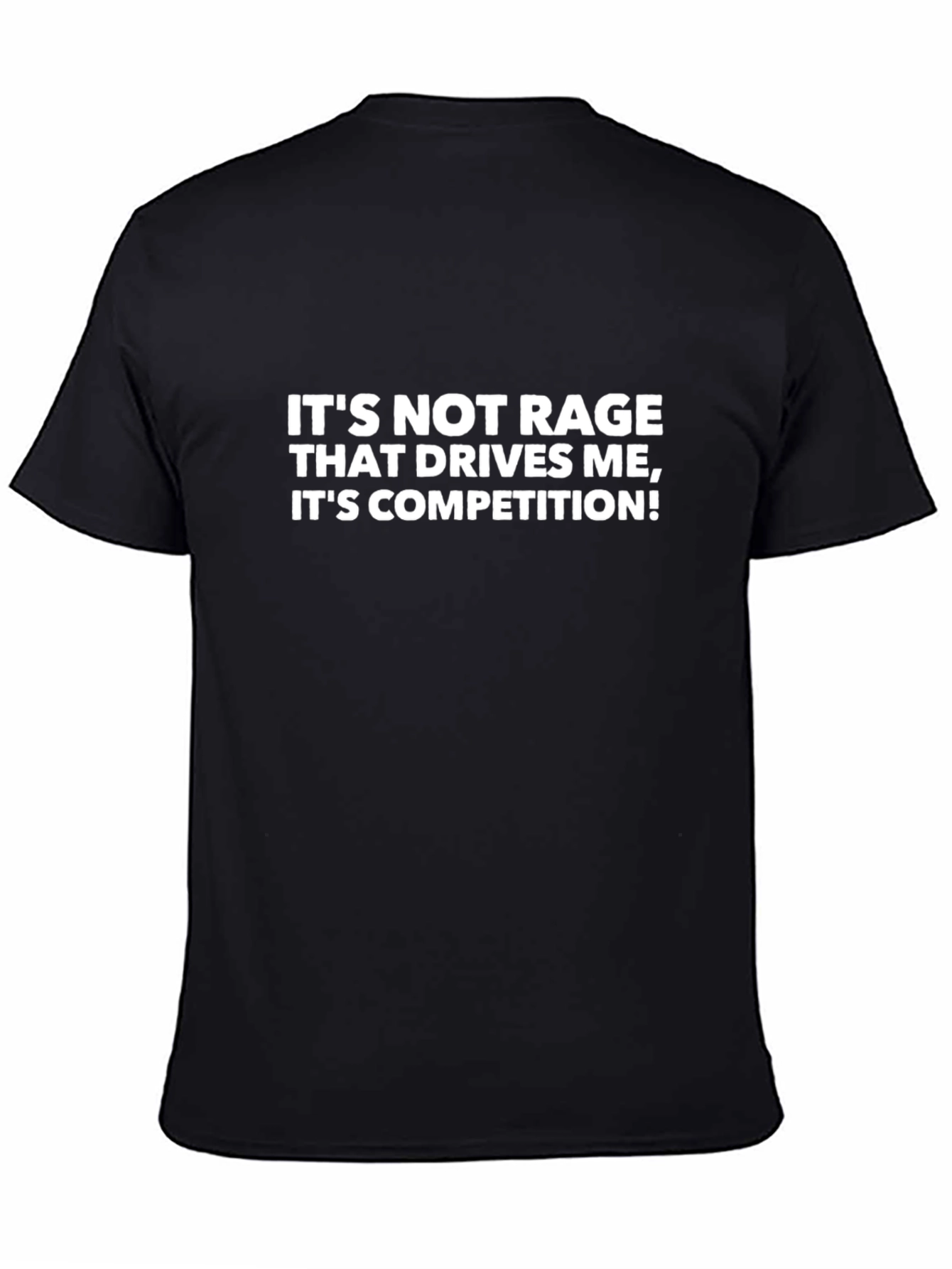 Competition T-Shirt - Motivational Saying