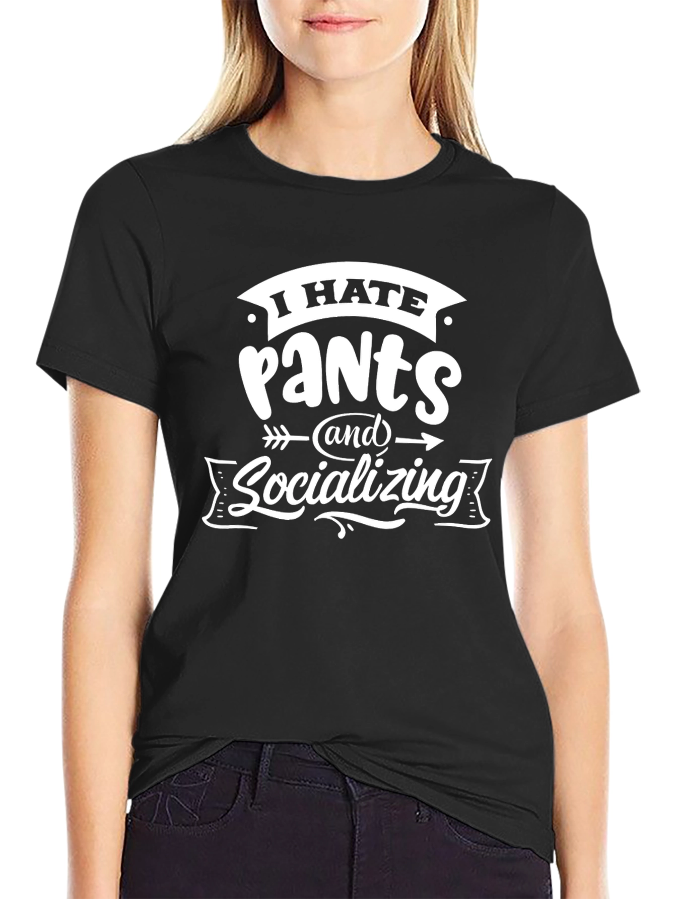 I Hate Pants and Socializing T-Shirt