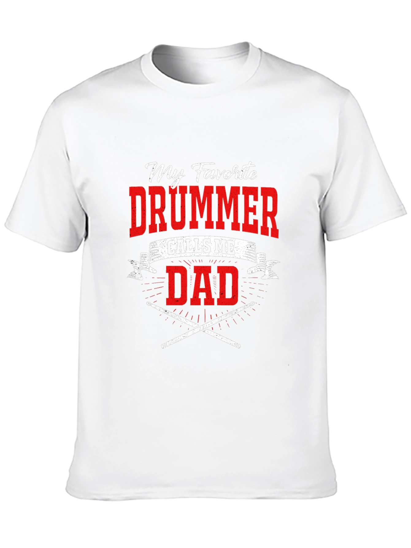 My Favorite Drummer Calls Me Dad T-Shirt