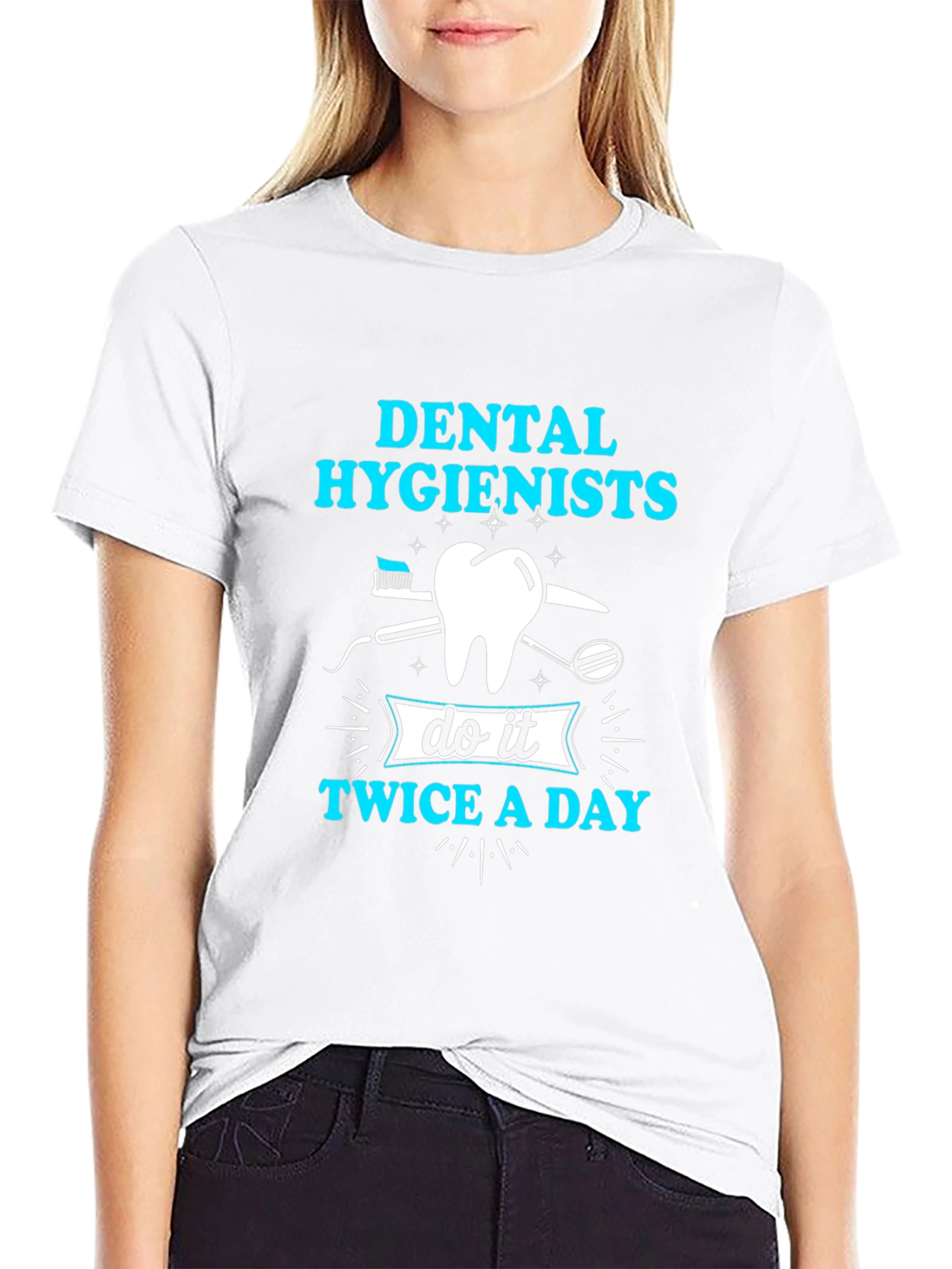 Dental Hygienist T-Shirt: Twice A Day Design