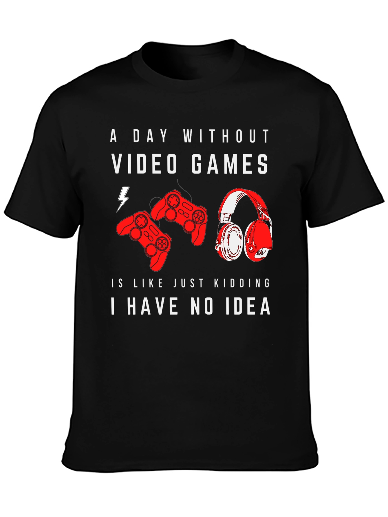 Video Game T-Shirt - A Day Without Video Games