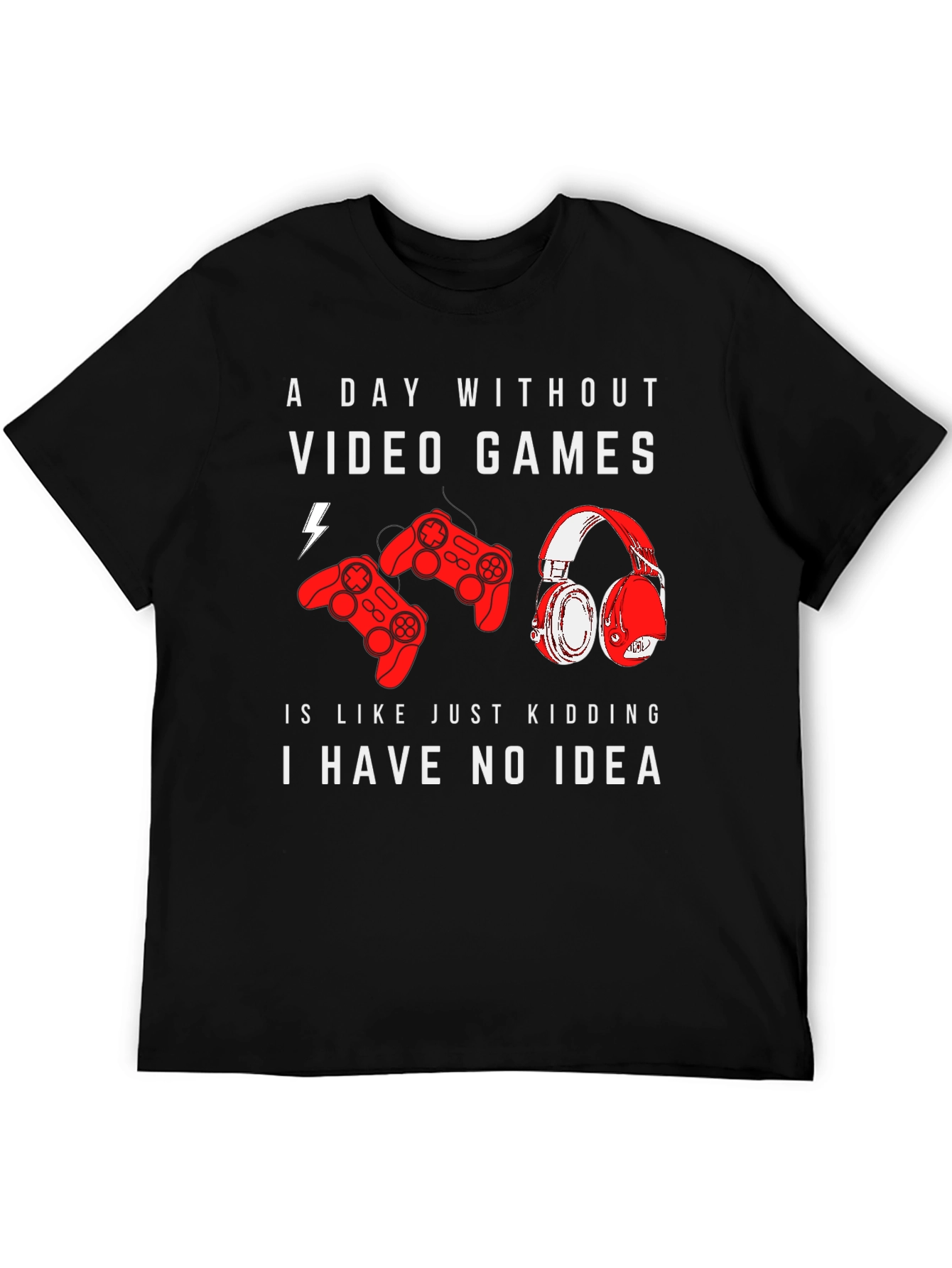 Video Game T-Shirt - A Day Without Video Games