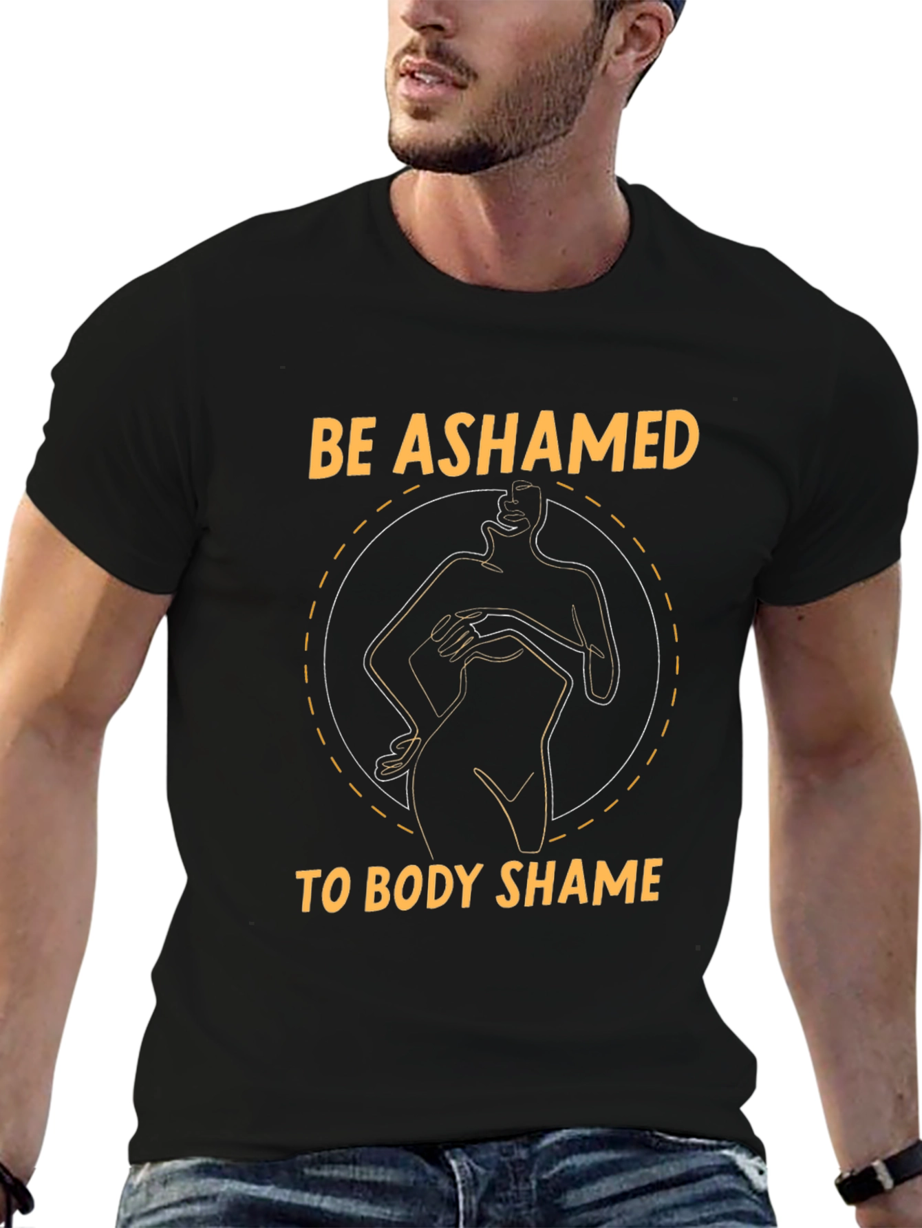 Be Ashamed to Body Shame Unisex Black T-Shirt