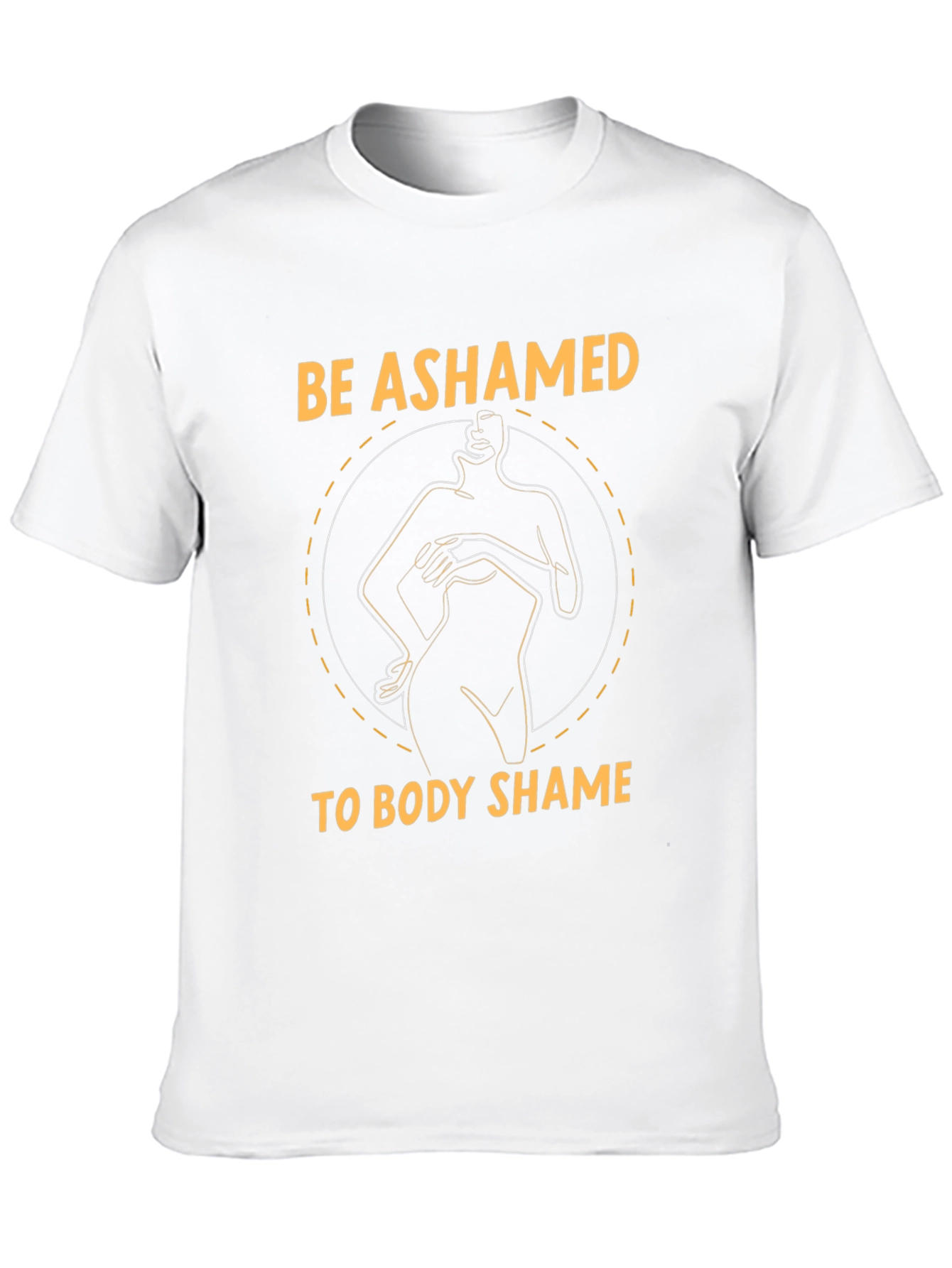 Be Ashamed to Body Shame Unisex Black T-Shirt