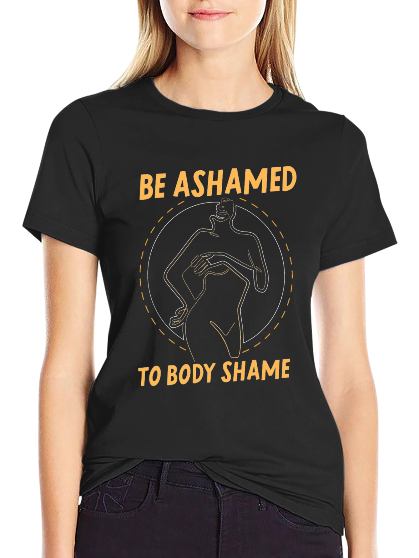 Be Ashamed to Body Shame Unisex Black T-Shirt