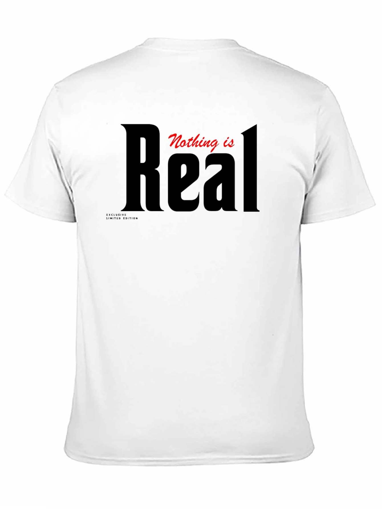 Nothing Is Real Graphic T-Shirt - Premium Cotton Tee