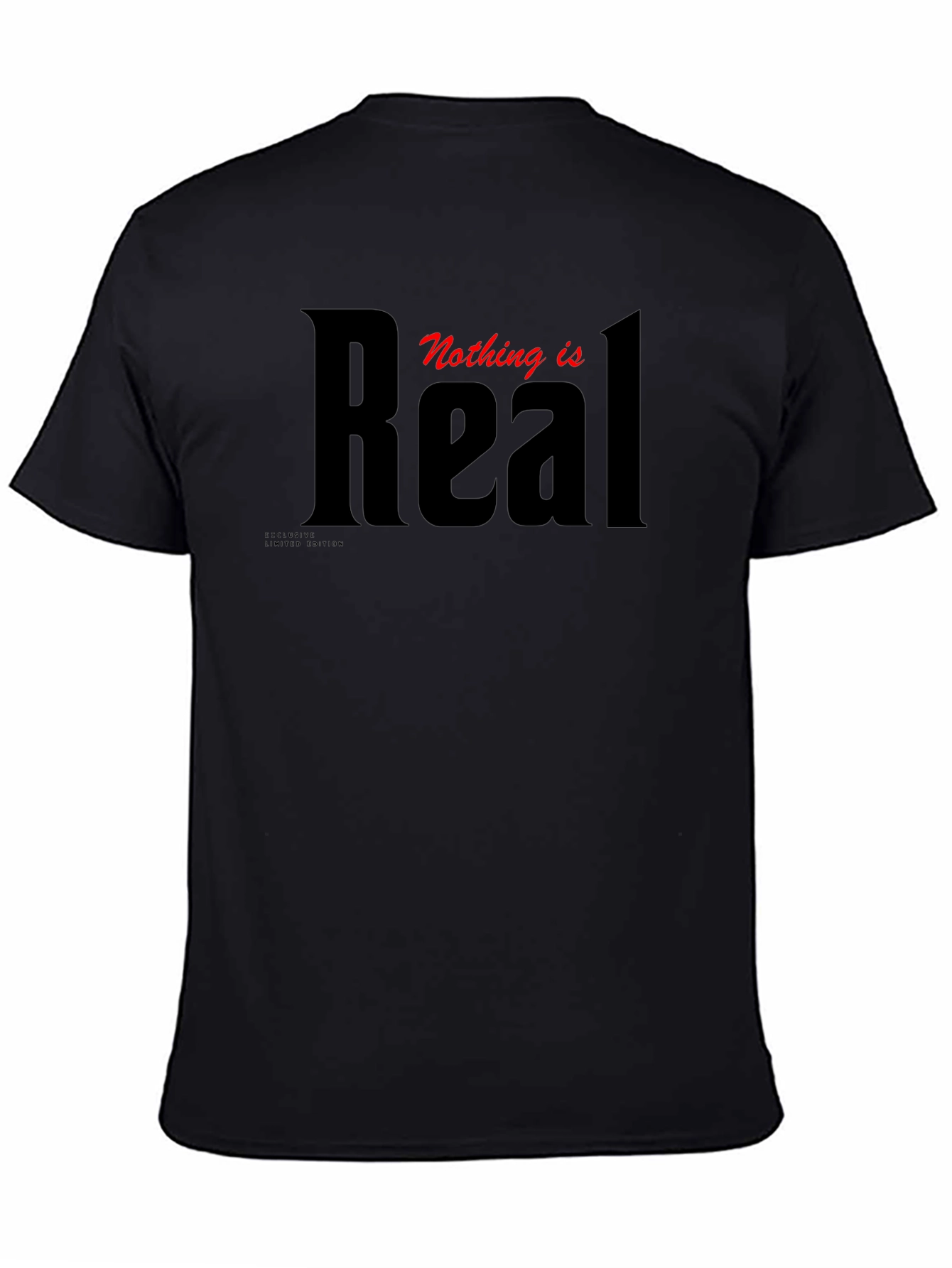 Nothing Is Real Graphic T-Shirt - Premium Cotton Tee