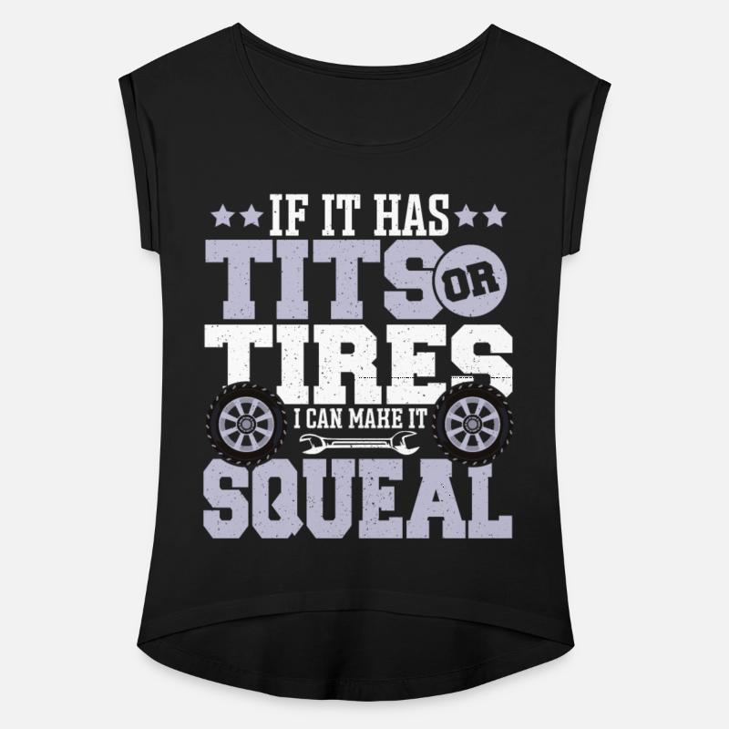 If It Has Tits Or Tires I Can Make It Squeal Car