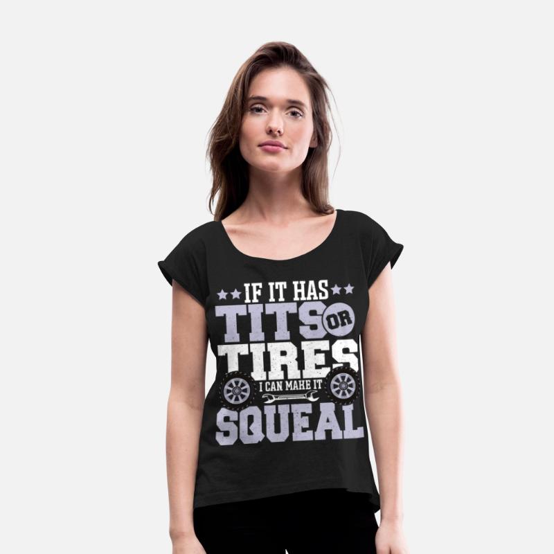 If It Has Tits Or Tires I Can Make It Squeal Car