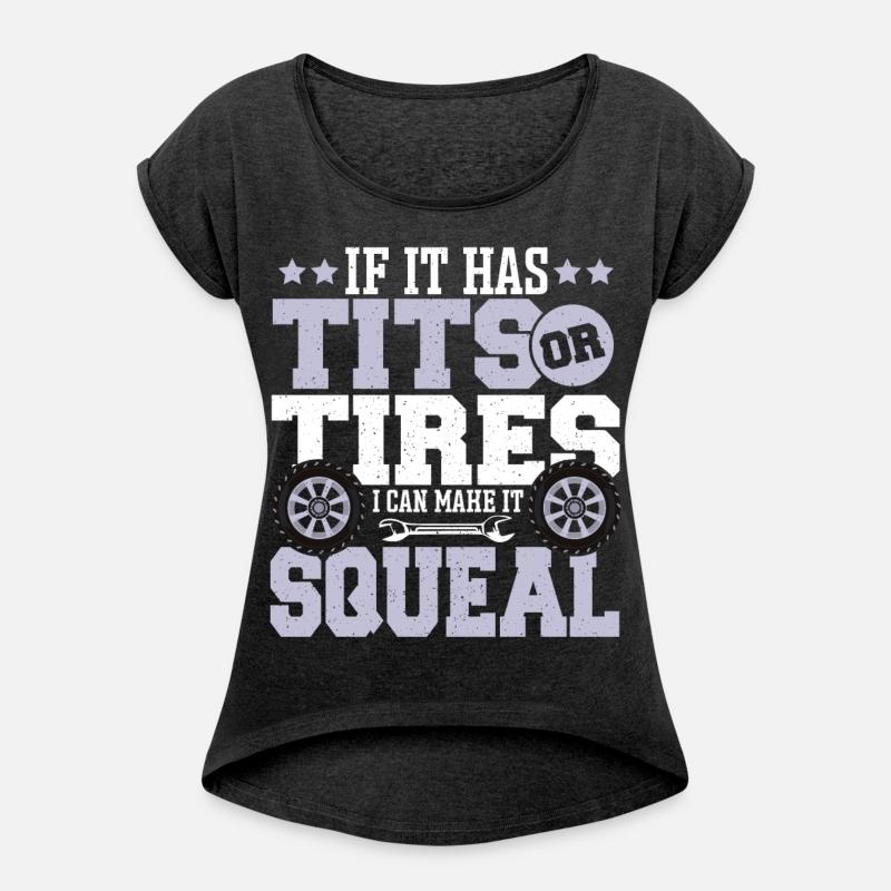 If It Has Tits Or Tires I Can Make It Squeal Car