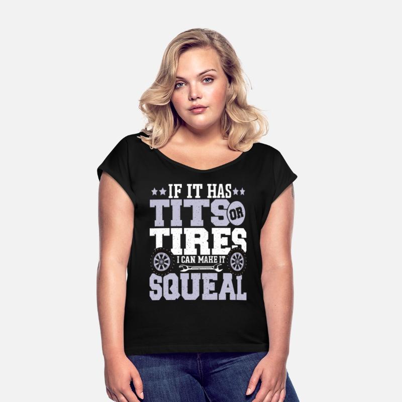 If It Has Tits Or Tires I Can Make It Squeal Car