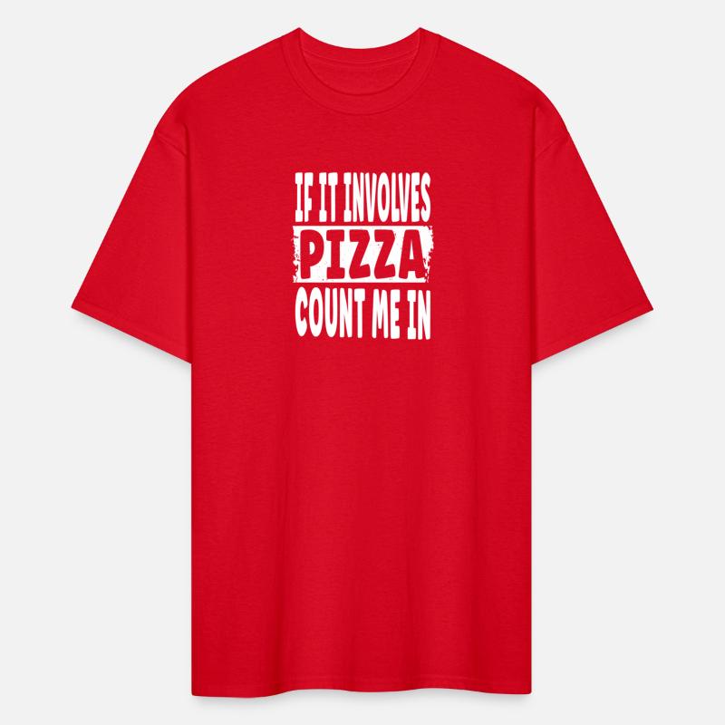 If It Involves Pizza Co Me In - Pizza