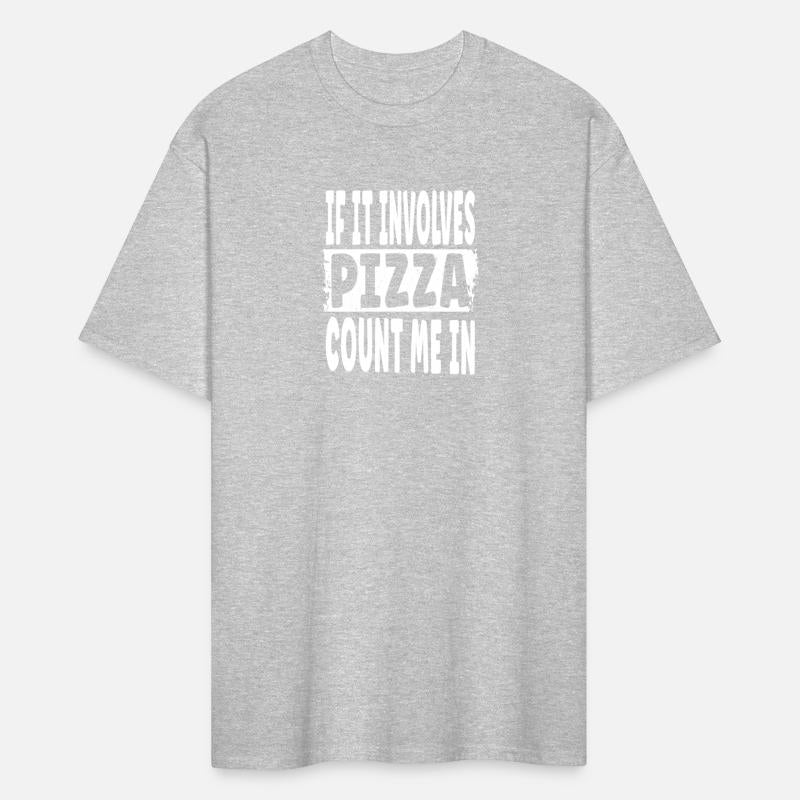 If It Involves Pizza Co Me In - Pizza