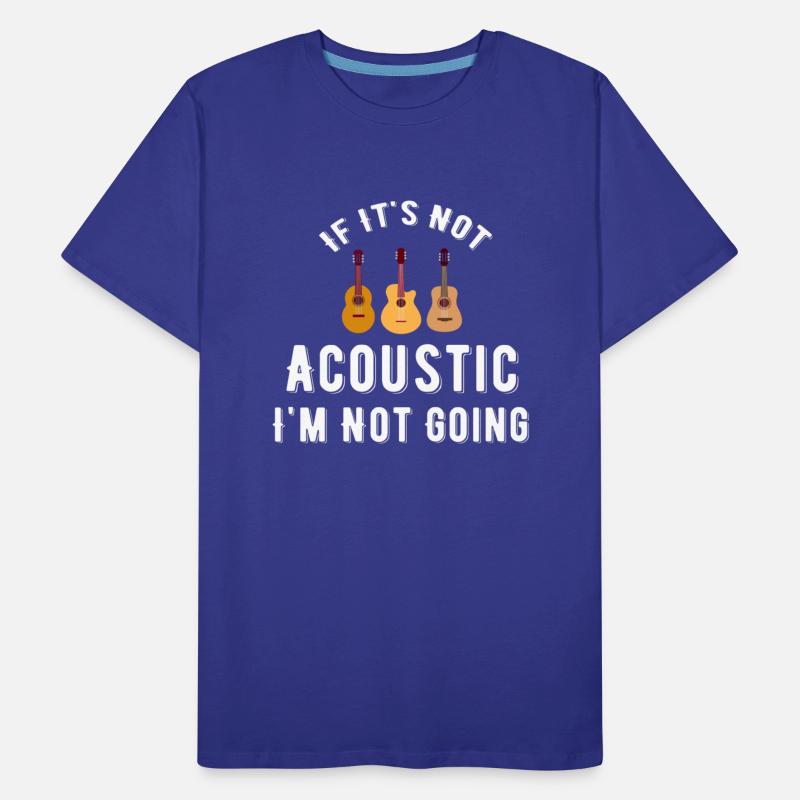 If It's Not Acoustic I'm Not Going Guitar Band