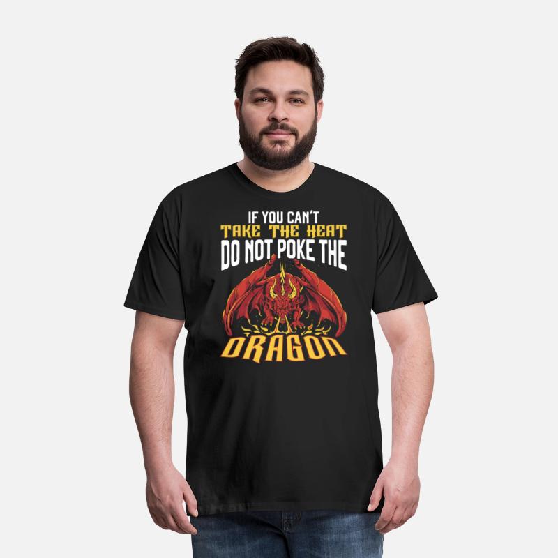 If You Can't Take The Heat Do Not Poke The Dragon