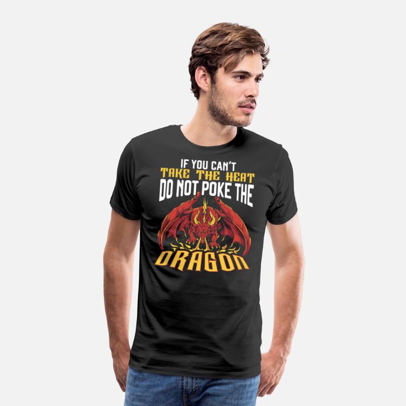 If You Can't Take The Heat Do Not Poke The Dragon