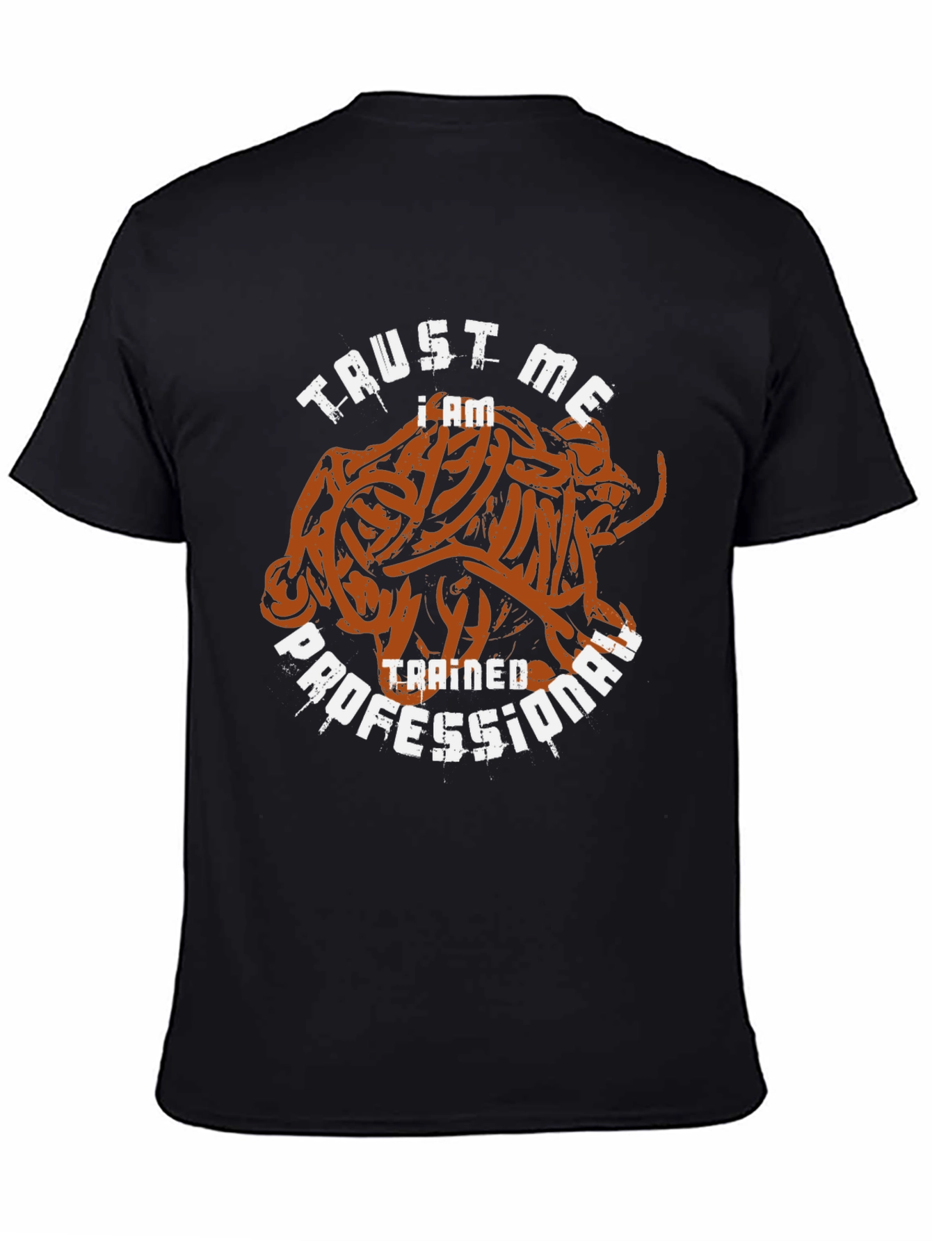 Trust Me I am a Trained Professional Funny T-Shirt