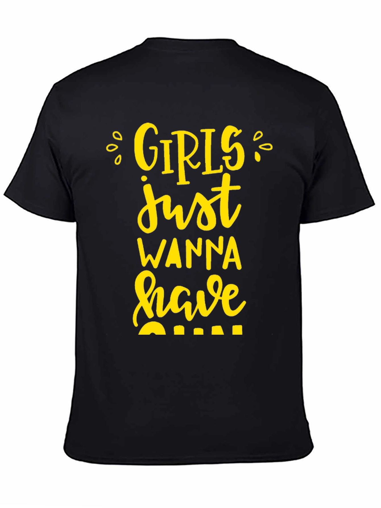 Girls Just Wanna Have Fun Black T-Shirt